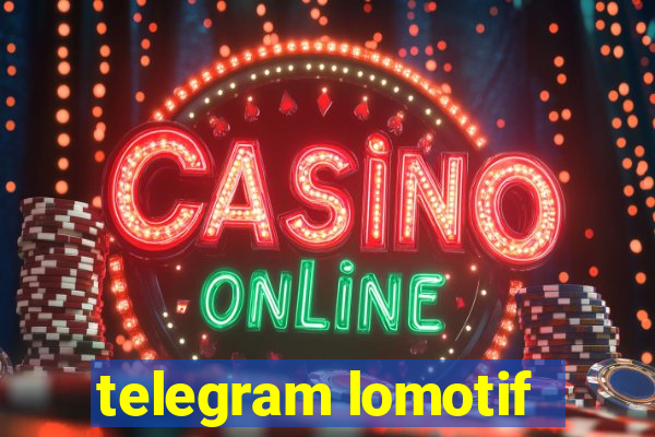 telegram lomotif